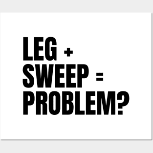 Sweep The Leg Posters and Art